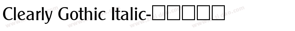 Clearly Gothic Italic字体转换